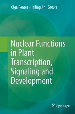 Nuclear Functions in Plant Transcription, Signaling and Development