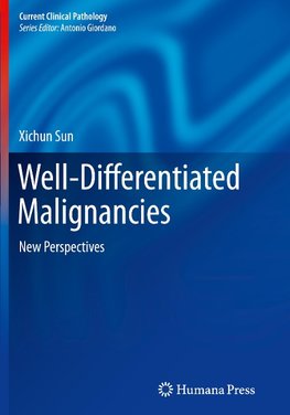 Well-Differentiated Malignancies