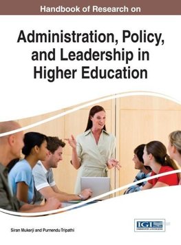 Handbook of Research on Administration, Policy, and Leadership in Higher Education