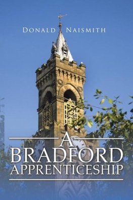 A Bradford Apprenticeship