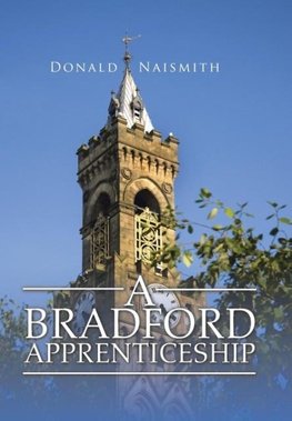 A Bradford Apprenticeship