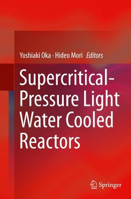 Supercritical-Pressure Light Water Cooled Reactors