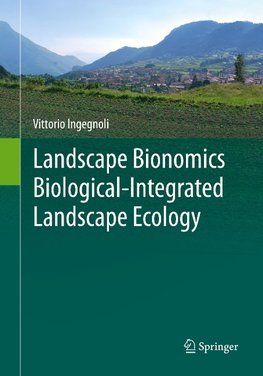 Landscape Bionomics Biological-Integrated Landscape Ecology