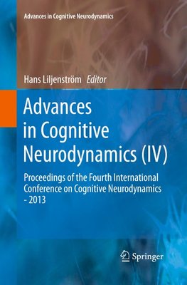 Advances in Cognitive Neurodynamics (IV)