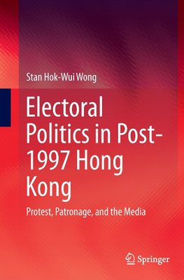 Electoral Politics in Post-1997 Hong Kong