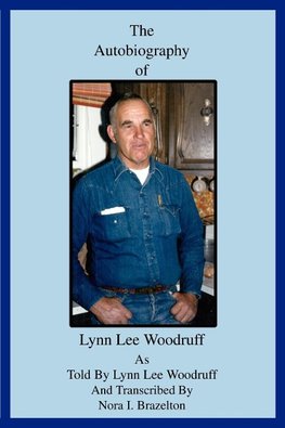 The Autobiography of Lynn Lee Woodruff