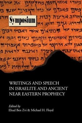 Writings and Speech in Israelite and Ancient Near Eastern Prophecy