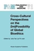 Cross-Cultural Perspectives on the (Im)Possibility of Global Bioethics