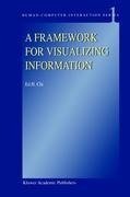 A Framework for Visualizing Information