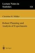 Robust Planning and Analysis of Experiments