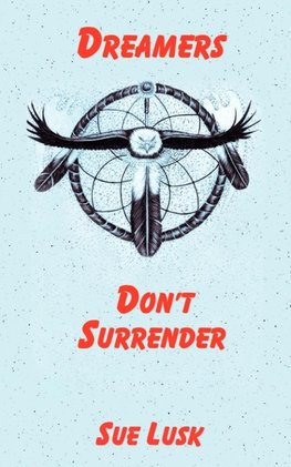 Dreamers Don't Surrender