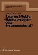 Externe Effekte: "Marktversagen" oder Systemmerkmal?