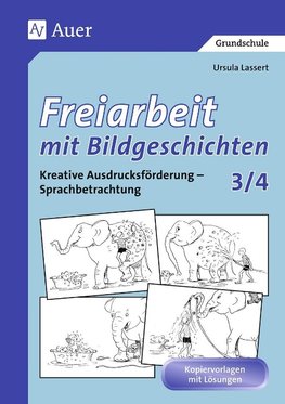 Freiarbeit mit Bildgeschichten 3/4. Druckschrift