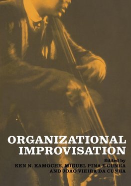 Cunha, M: Organizational Improvisation