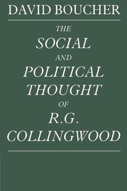 The Social and Political Thought of R. G. Collingwood