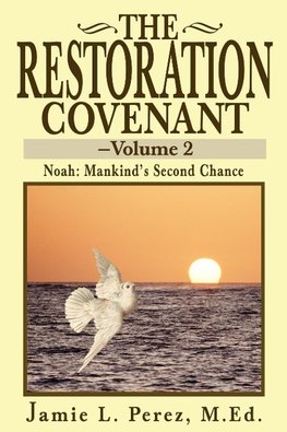 The Restoration Covenant -- Volume 2