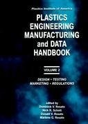 Plastics Institute of America Plastics Engineering, Manufacturing & Data Handbook