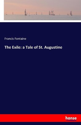 The Exile: a Tale of St. Augustine