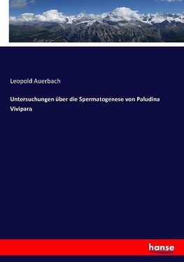 Untersuchungen über die Spermatogenese von Paludina Vivipara