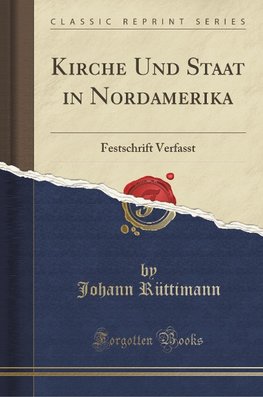 Rüttimann, J: Kirche Und Staat in Nordamerika