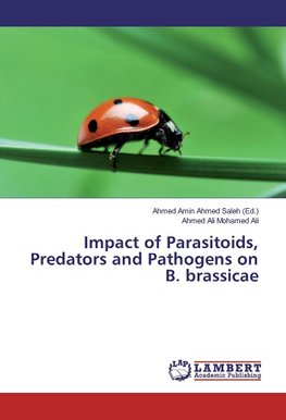 Impact of Parasitoids, Predators and Pathogens on B. brassicae