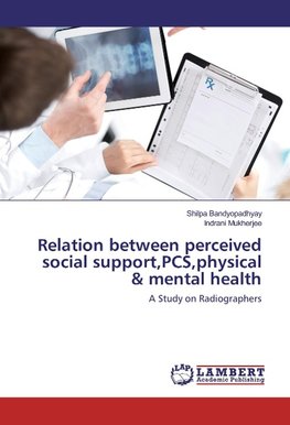 Relation between perceived social support,PCS,physical & mental health