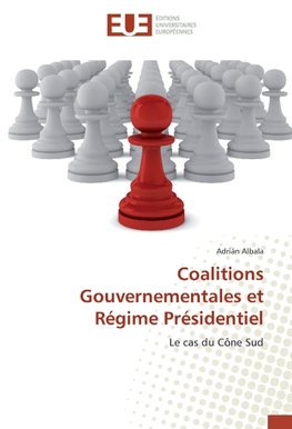 Coalitions Gouvernementales et Régime Présidentiel