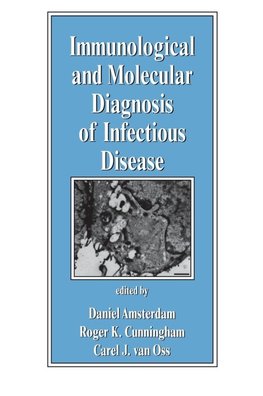 Immunological and Molecular Diagnosis of Infectious Disease