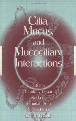 Cilia, Mucus, and Mucociliary Interactions