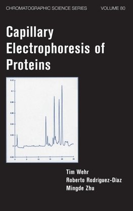 Wehr, T: Capillary Electrophoresis of Proteins