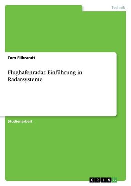 Flughafenradar. Einführung in Radarsysteme