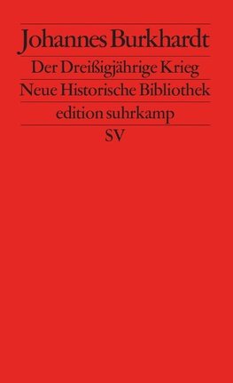 Der Dreißigjährige Krieg 1618 - 1648