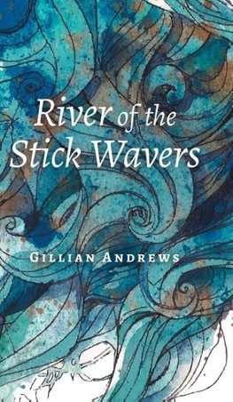 River of the Stick Wavers