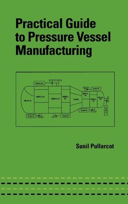 Practical Guide to Pressure Vessel Manufacturing