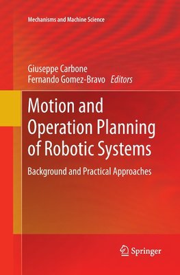 Motion and Operation Planning of Robotic Systems