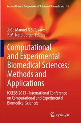 Computational and Experimental Biomedical Sciences: Methods and Applications