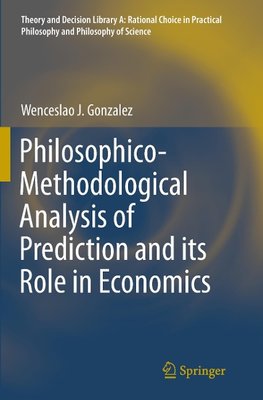 Philosophico-Methodological Analysis of Prediction and its Role in Economics