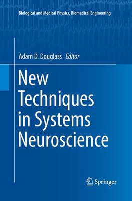 New Techniques in Systems Neuroscience