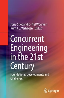 Concurrent Engineering in the 21st Century