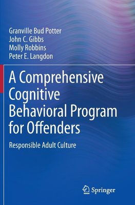 A Comprehensive Cognitive Behavioral Program for Offenders