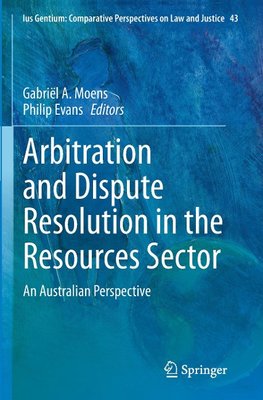 Arbitration and Dispute Resolution in the Resources Sector