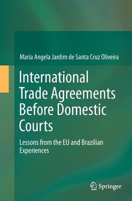 International Trade Agreements Before Domestic Courts