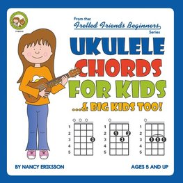 Ukulele Chords for Kids...& Big Kids Too!