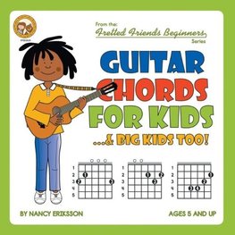 Guitar Chords for Kids...& Big Kids Too!