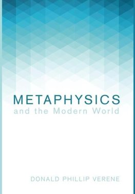 Metaphysics and the Modern World