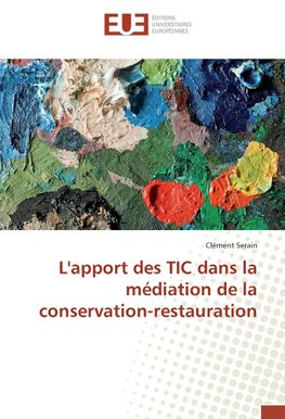 L'apport des TIC dans la médiation de la conservation-restauration