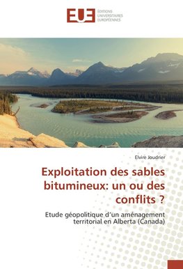 Exploitation des sables bitumineux: un ou des conflits ?