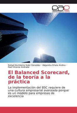 El Balanced Scorecard, de la teoría a la práctica