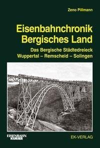 Eisenbahnchronik Bergisches Land - Band 1