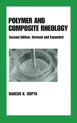 Gupta, R: Polymer and Composite Rheology